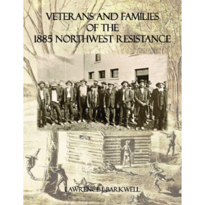 Veterans and Families of the 1885 Northwest Resistance