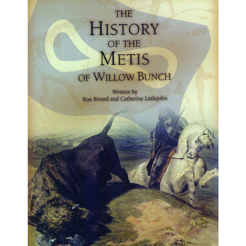 The History of the Métis of Willow Bunch