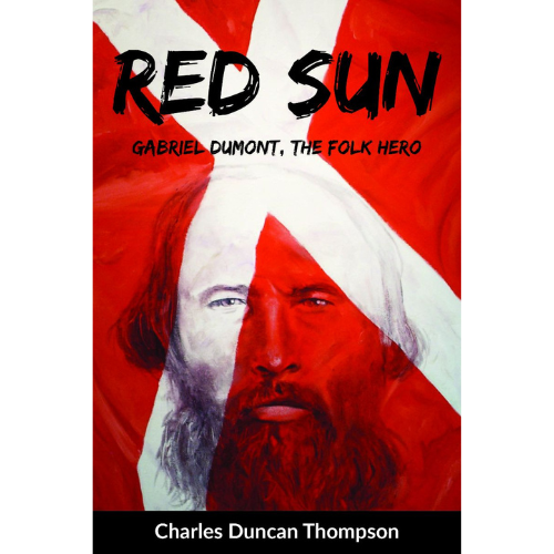 Red Sun: Gabriel Dumont, the Folk Hero